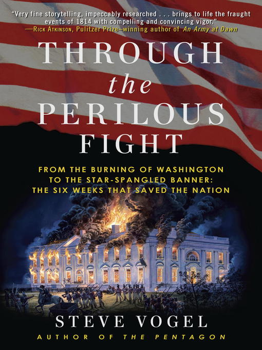 Title details for Through the Perilous Fight by Steve Vogel - Available